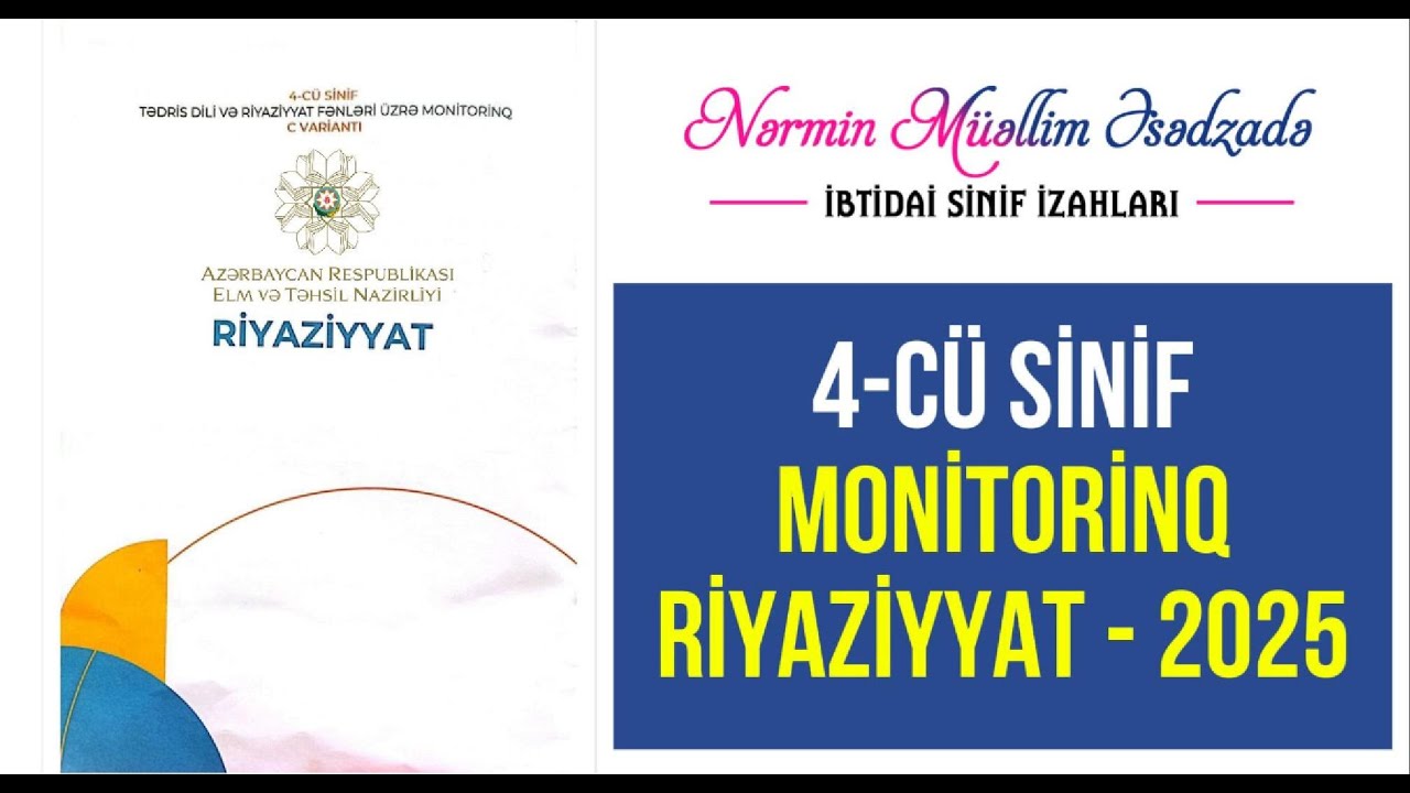 4-c&uuml; sinif monitorinq suallarının izahı - 2025 | Riyaziyyat