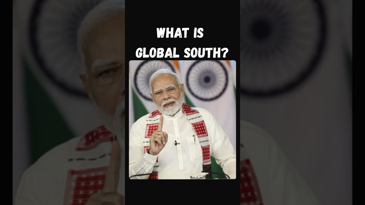 What is Global South?    #upsccurrentaffairs #upscpreparation #globalsouth #modi