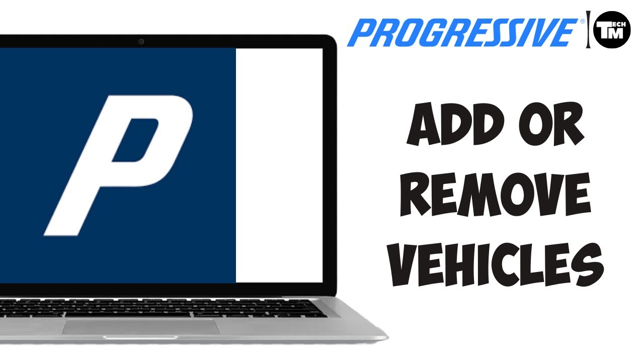 How to Add or Remove Vehicles from Your Progressive Policy