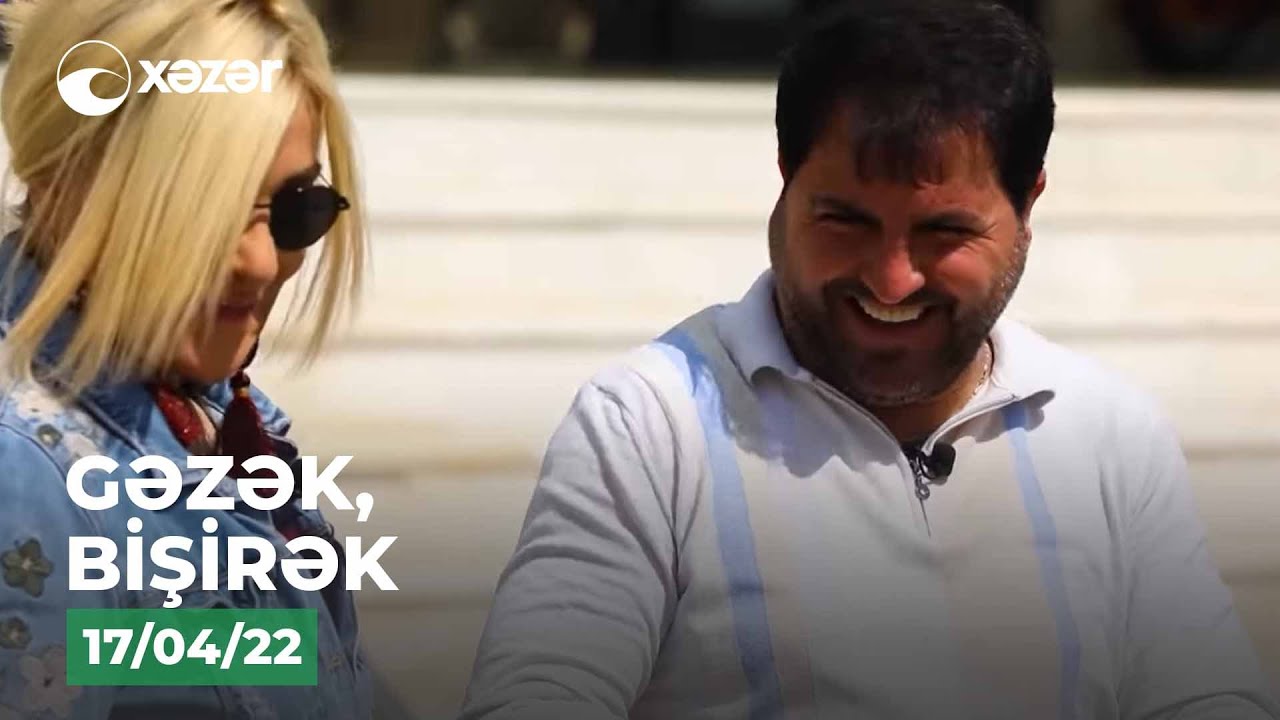 Gəzək, Bişirək - Bərdə 17.04.2022