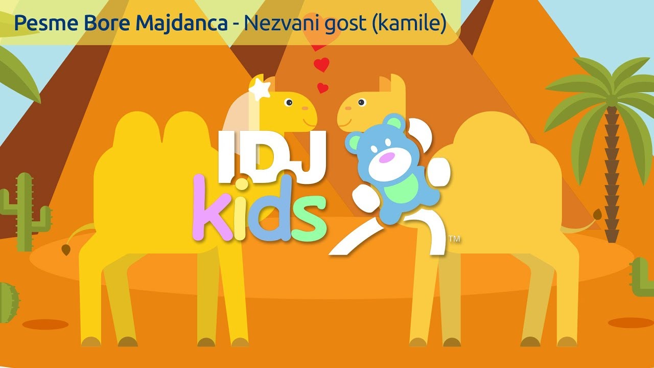 NEZVANI GOST (KAMILE) // PESME BORE MAJDANCA // @IDJKids