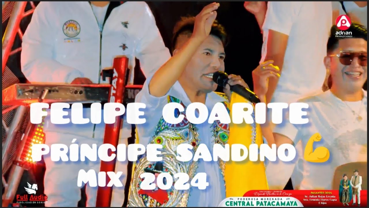 🎙️FELIPE COARITE 💪PRÍNCIPE SANDINO🇵🇪 🇧🇴 CENTRAL PATACAMAYA  MIX  2024
