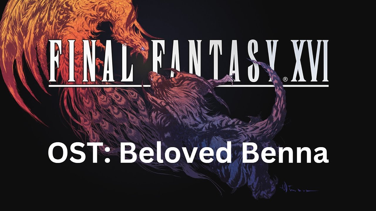 Final Fantasy 16 OST 056: Beloved Benna