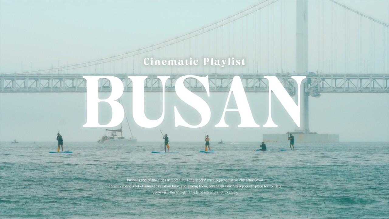 [4K] Busan, Korea - Gwangalli Beach | Cinematic Playlist 1Hour