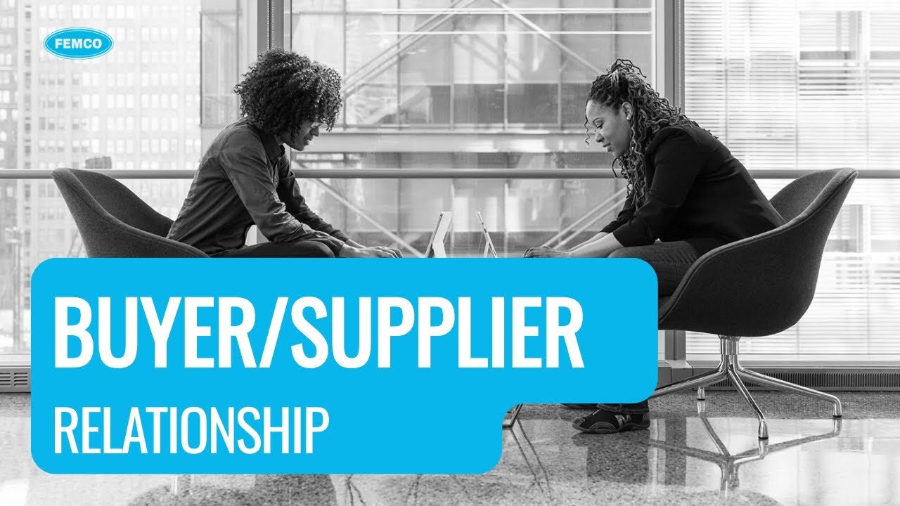 Buyer supplier relationship | FEMCO FRP