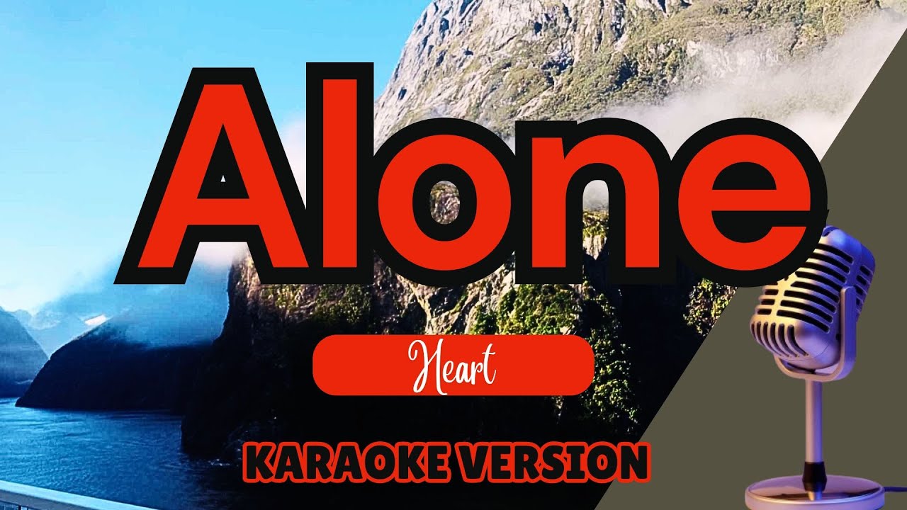 ALONE - Heart (Karaoke)