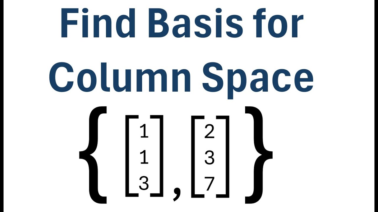 How to Find a Basis for a Column Space