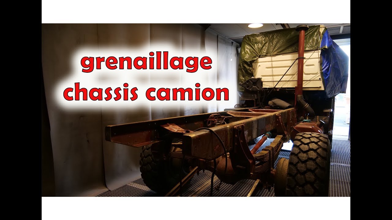 Aménager un camion 4x4 en camping car off road ❗❗❗ -- EP 05 -- grenaillage d'un chassis poids lourd