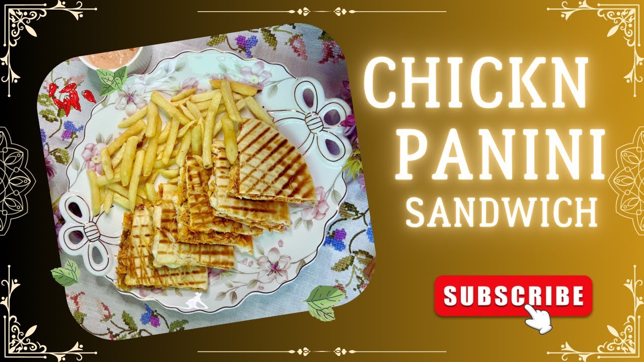 Chicken Panini Sandwich | Chicken Cheese Sandwich by Fatima’s kitchen 
