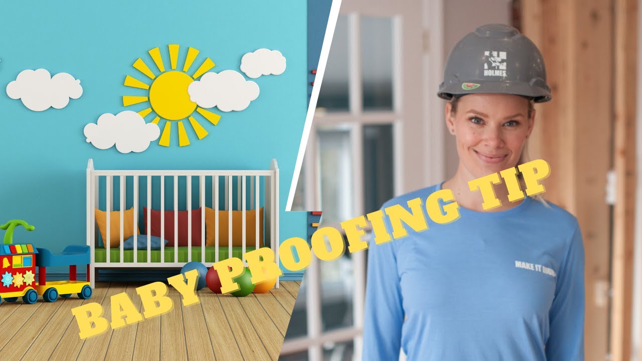 Baby Proofing Tips | Ask Sherry Holmes