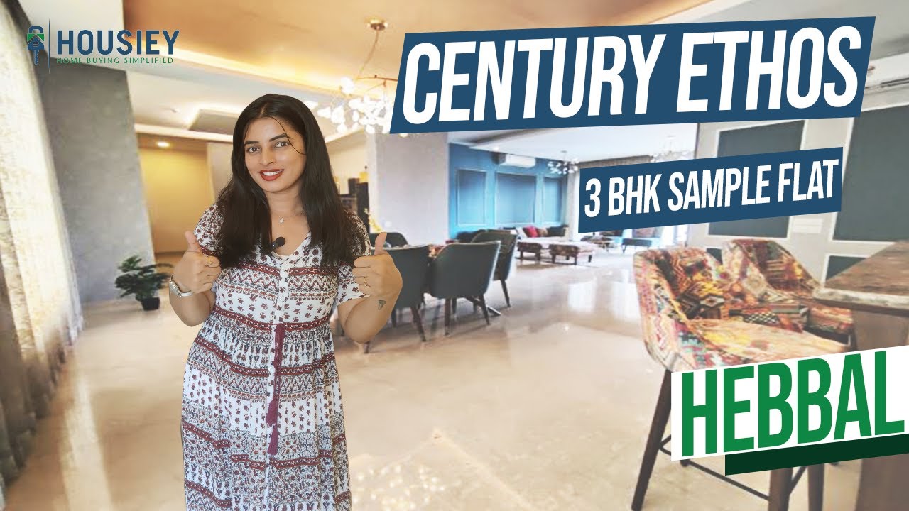 Century Ethos Hebbal | 3 BHK Sample Flat Tour | Century Real Estate Bangalore