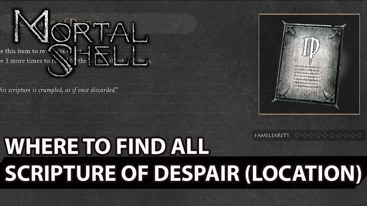 Mortal Shell - All Scripture of Despair Location Guide (update 1.05)