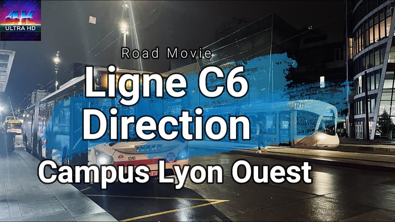 [Road Movie 4K UHD] Ligne C6 du réseau TCL Lyon direction Campus Lyon Ouest. 🚌