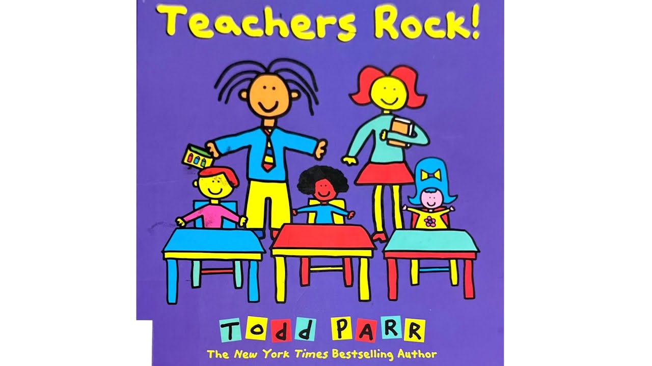Story Books - Read Aloud : Teachers Rock! (Todd Parr)