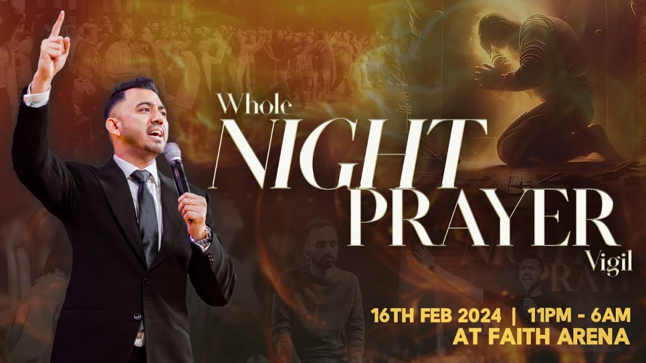 WHOLE NIGHT PRAYER VIGIL [11:00PM - 6:00AM] | @AnkitSajwanMinistries