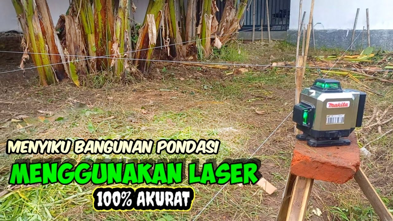 CARA MENYIKU BANGUNAN PONDASI YANG BAIK DAN BENAR MENGGUNAKAN LASER LEVELING
