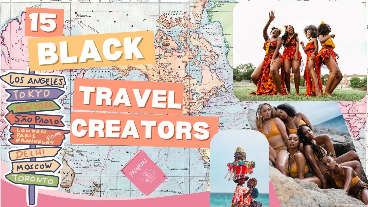 My Favorite Black Travel Creators You Should Follow