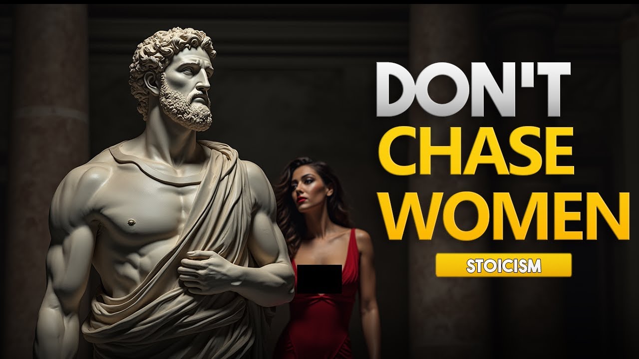 Don't Chase Women - Stoicism of Marcus Aurelius
