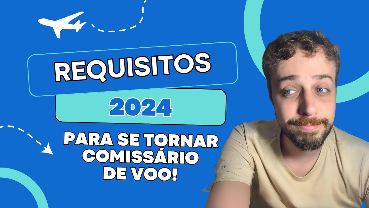 Requisitos Atuais para Se Tornar Comissário de Voo em 2024