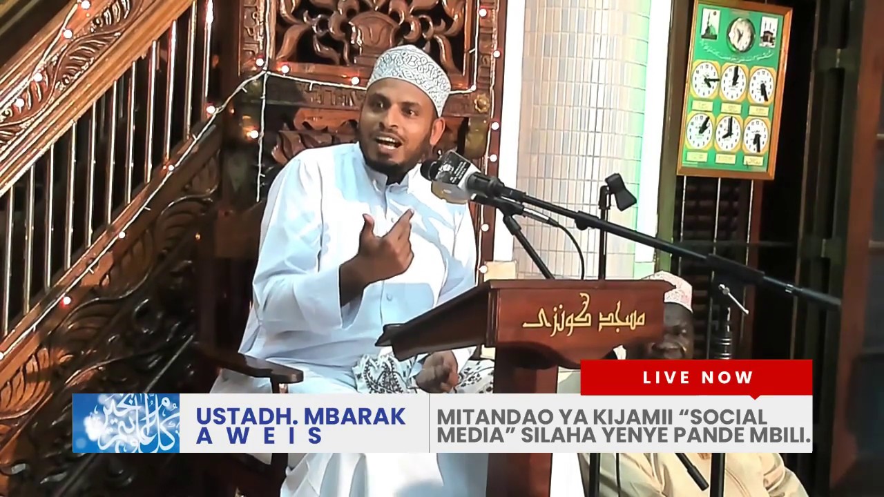 Ustadh Mbarak Aweis || Mitandao ya Kijamii “Social Media” Silaha yenye Pande Mbili