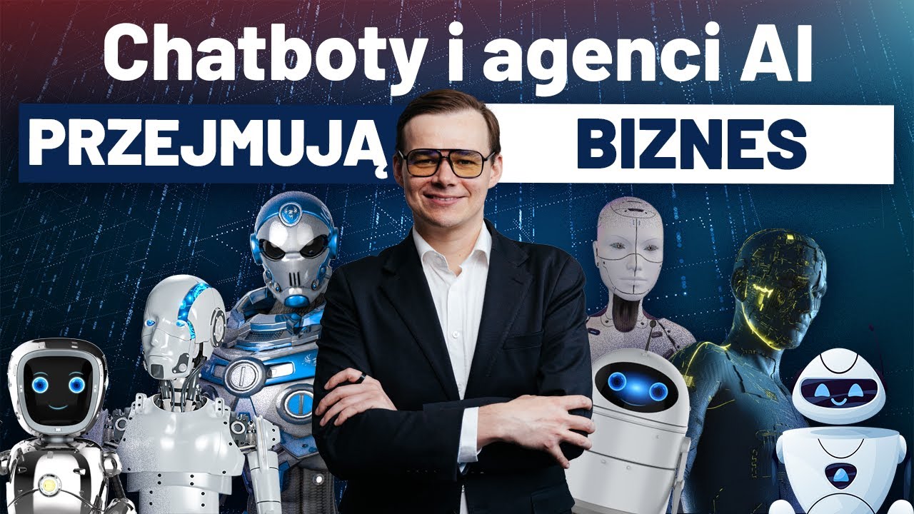Czy Agent AI może zniszczyć Twoją firmę?! – Chatboty i Agenci AI bez tajemnic!