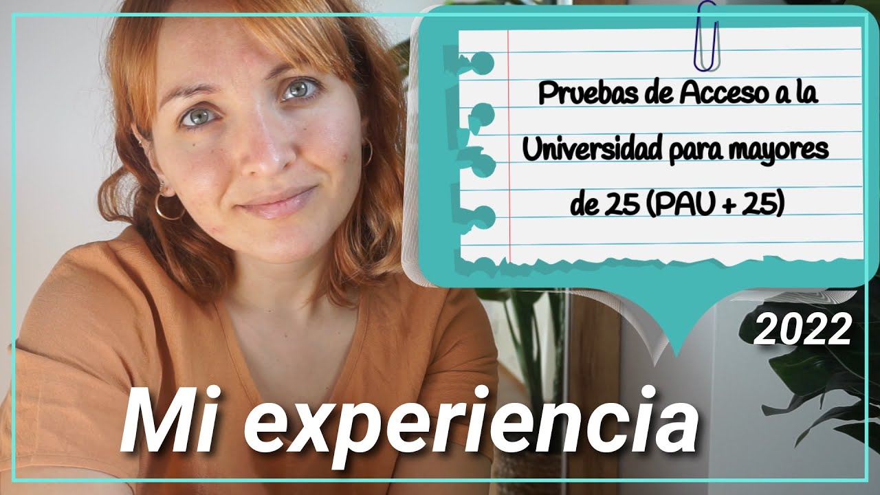 ACCESO UNIVERDAD MAYORES 25 | Mi experiencia 2022