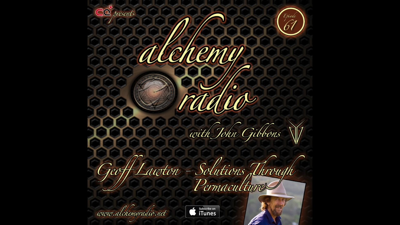 Alchemy 061 - Geoff Lawton - Solutions Through Permaculture