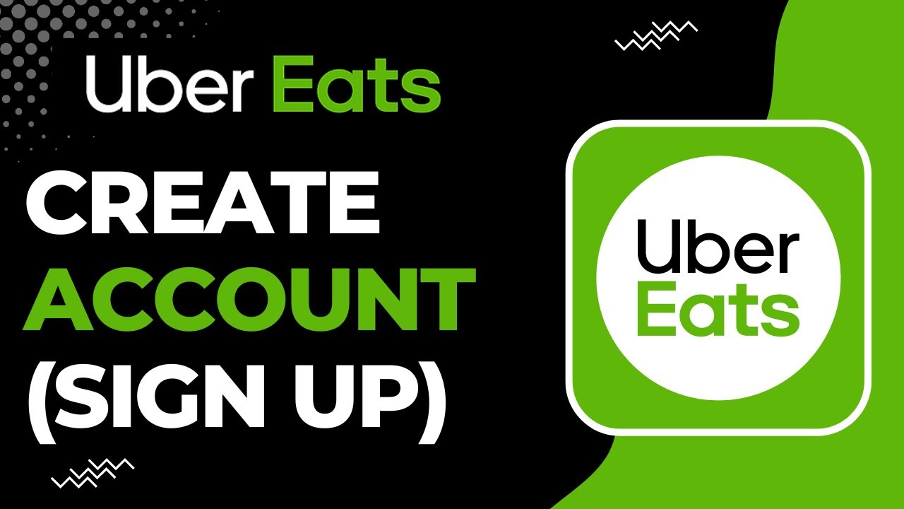 How to Create an Uber Eats Account | How to Sign Up for Uber Eats