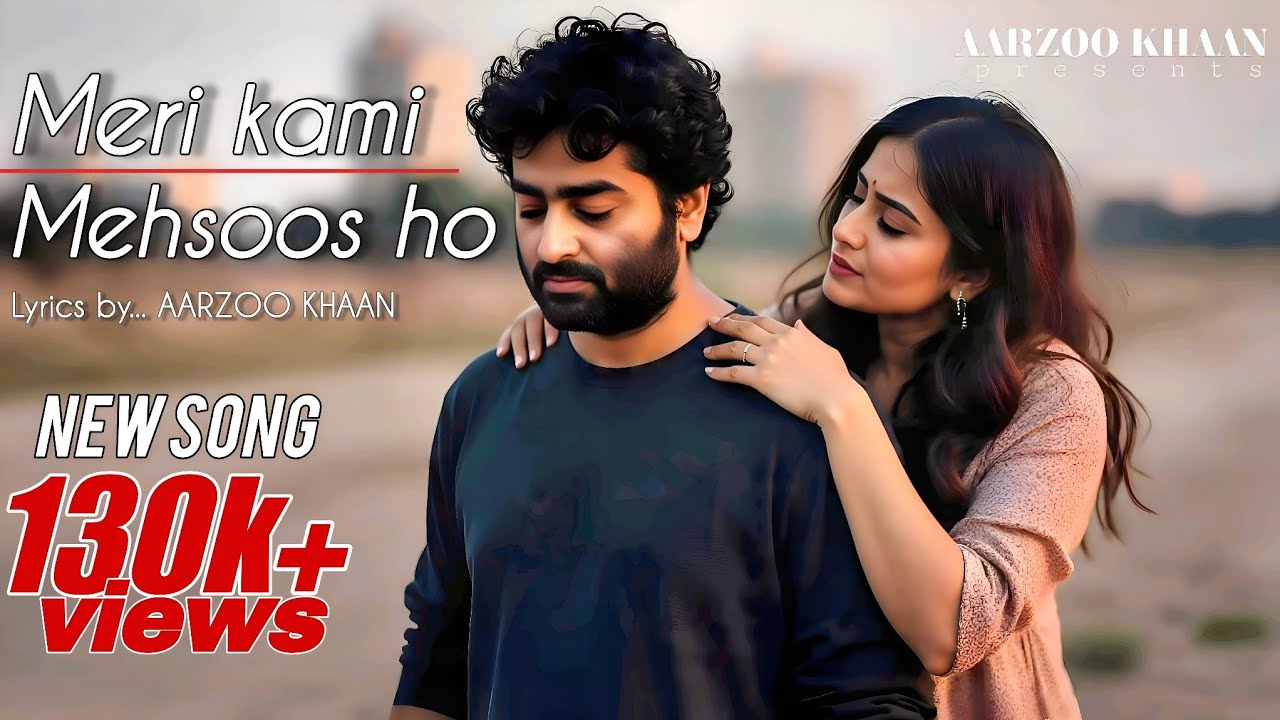 Meri Kami Mehsoos Ho | Aarzoo Khaan | Arijit Singh Vibe | Heart Touching Sad Song | Music Video