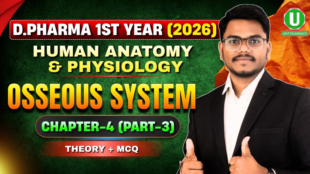 D.Pharm 1st Year Human Anatomy & Physiology | Osseous System | Chapter-4 Part-3 | MCQ + Theory