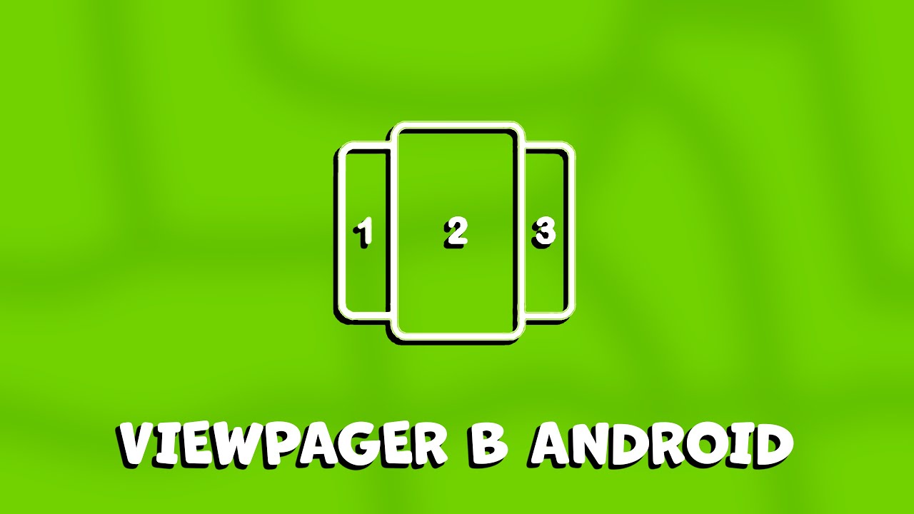 ЭФФЕКТИВНЫЙ VIEWPAGER В ANDROID (руководство для начинающих)