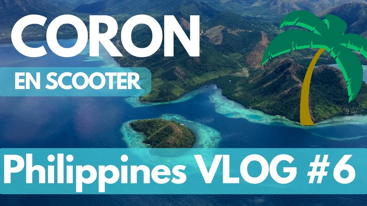 CORON : Exploration de l'île de BUSUANGA en SCOOTER - VLOG Philippines #6