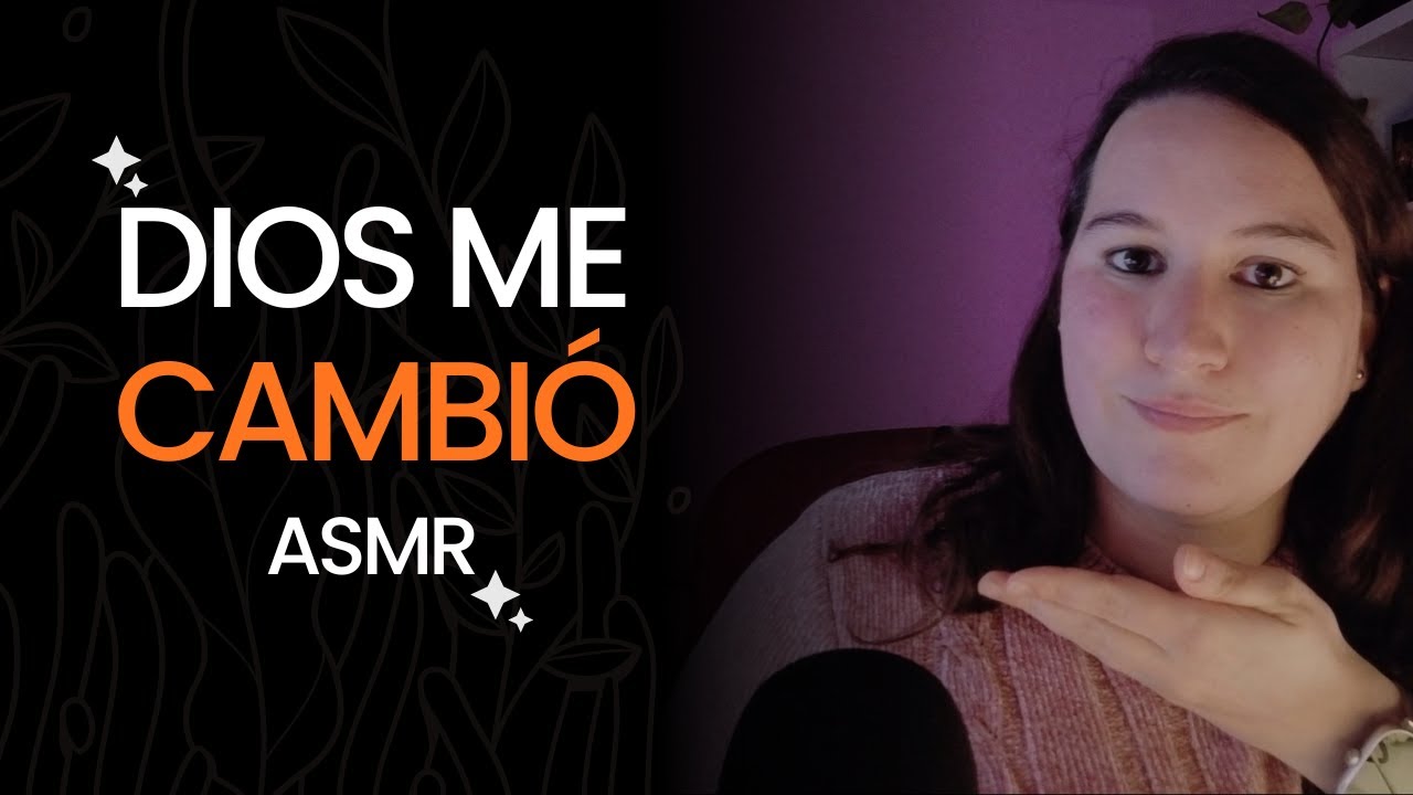 El AMOR de DIOS me transformó: mi testimonio | ✝️ ASMR Cristiano