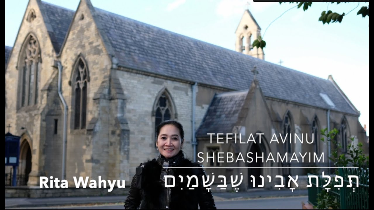 Rita Wahyu: Tefilat Avinu Shebashamayim (Lord's Prayer, Mat. 6:9-13)