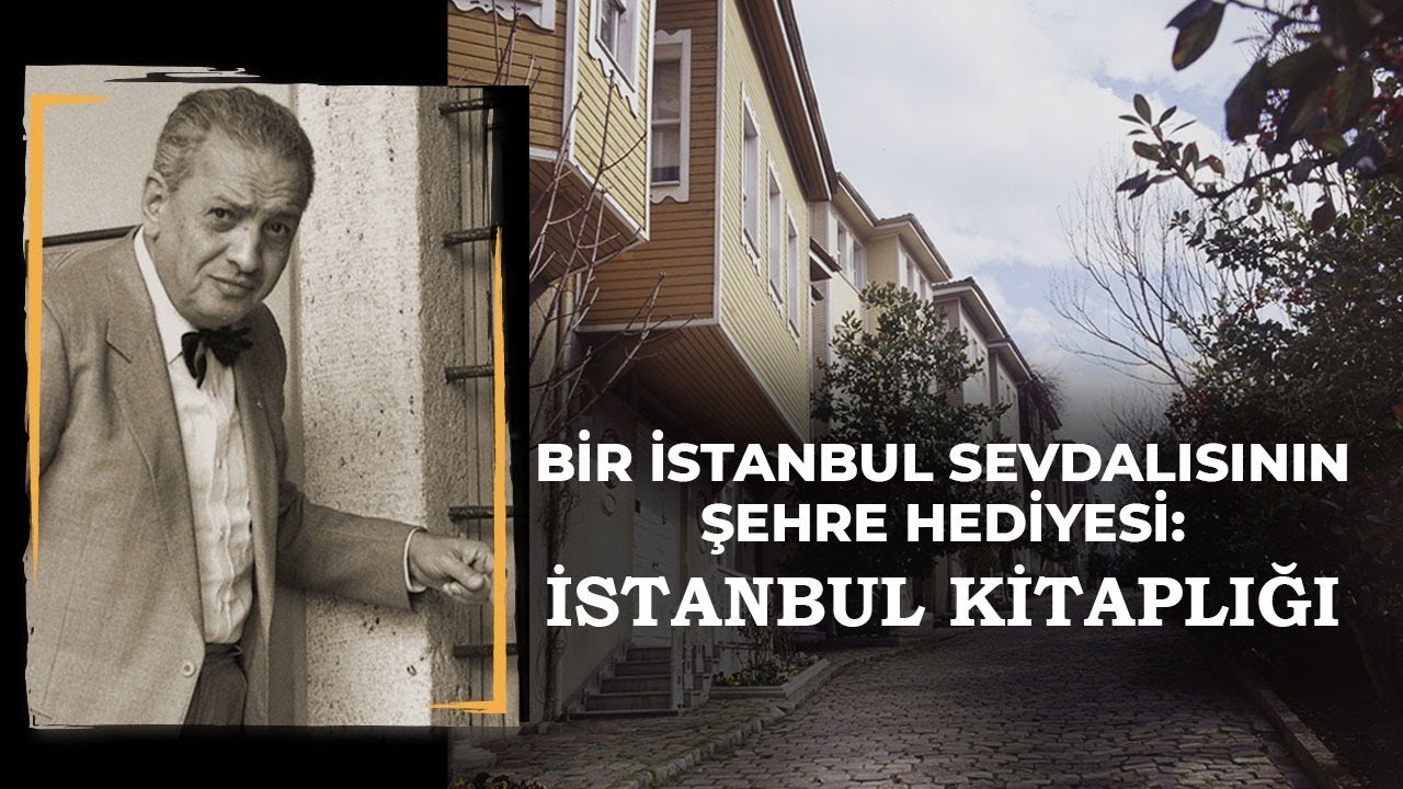 Bir İstanbul sevdalısının şehre hediyesi: İstanbul Kitaplığı | Yerinde Konuşalım
