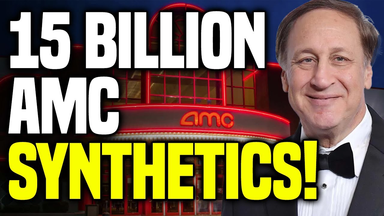 AMC STOCK 15B SYNTHETICS! SQUEEZE WILL BE HUGE! Short Squeeze Update