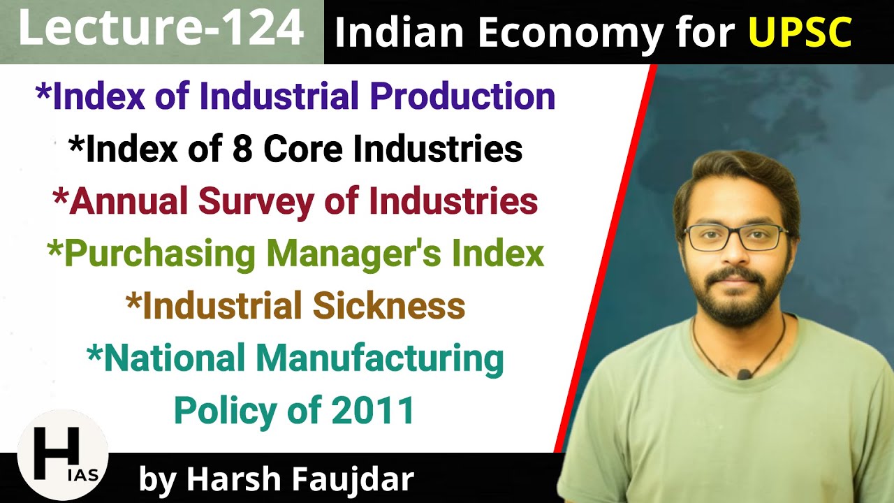 E124- IIP, Index of 8 Core Industries, Industrial Sickness | Indian Economy for UPSC