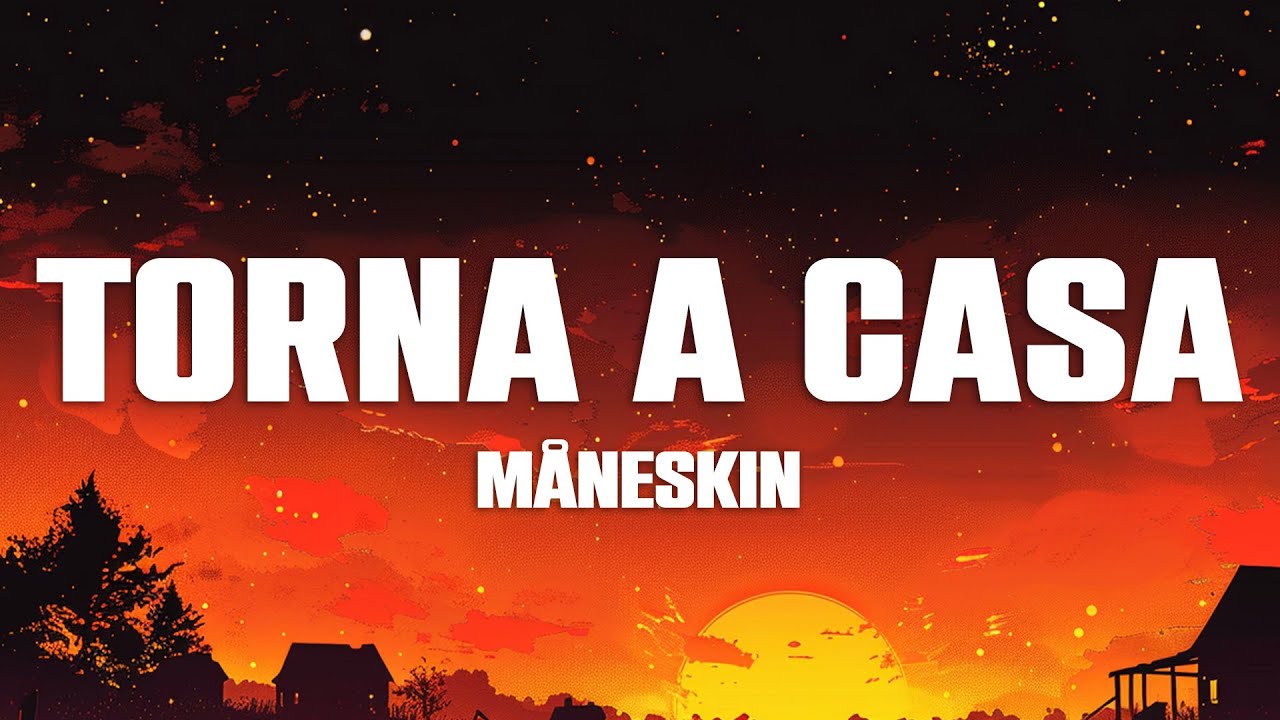 M&aring;neskin - Torna a casa (Lyrics/Testo)