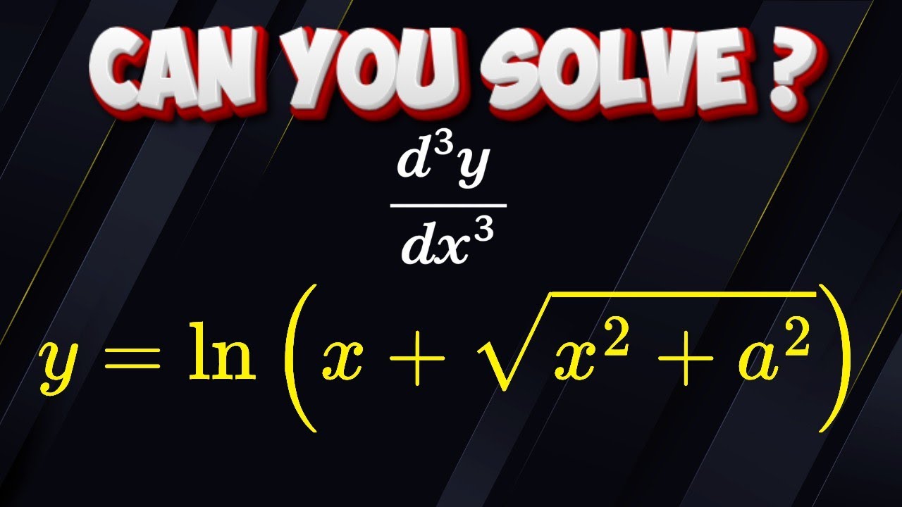 Can You Find the 3rd Derivative?