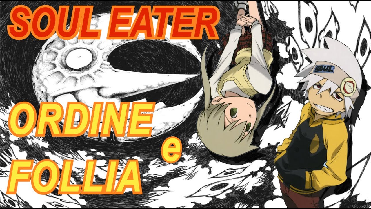 SOUL EATER ORDINE e FOLLIA [Analisi manga]