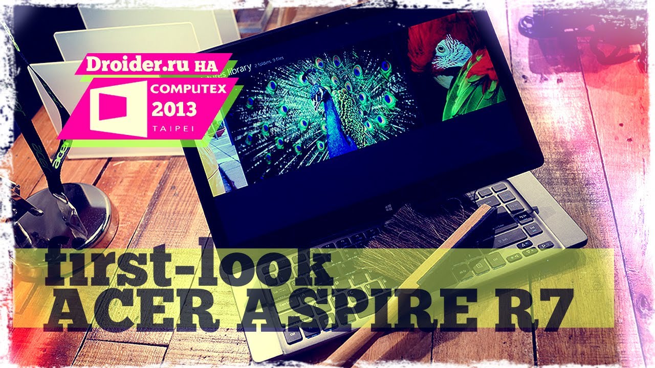 Acer Notebook R7 - превью необычного ноутбука