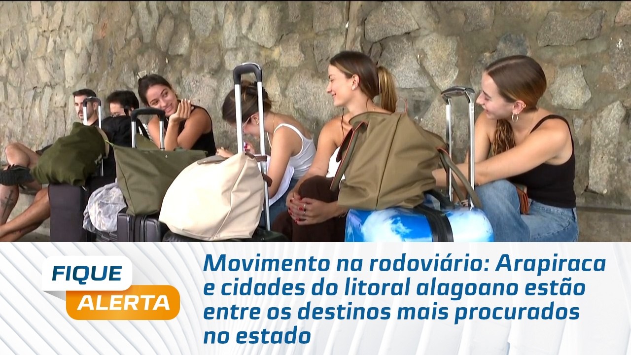 Arapiraca e cidades do litoral alagoano estão entre os destinos mais procurados no estado