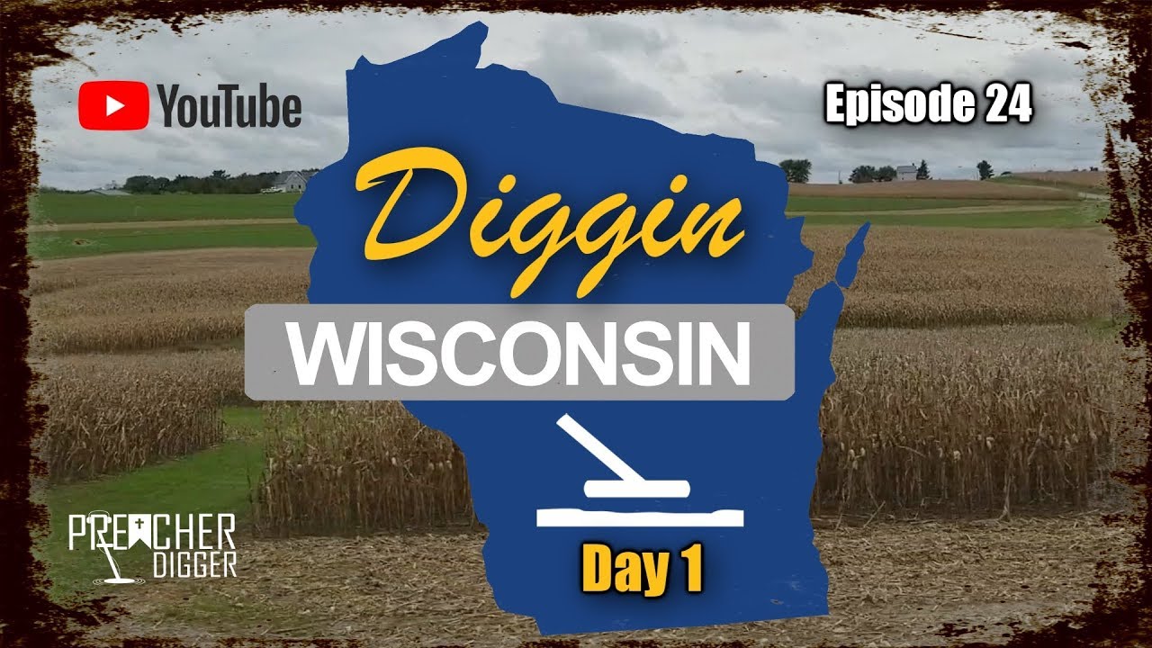 Diggin Wisconsin Day 1
