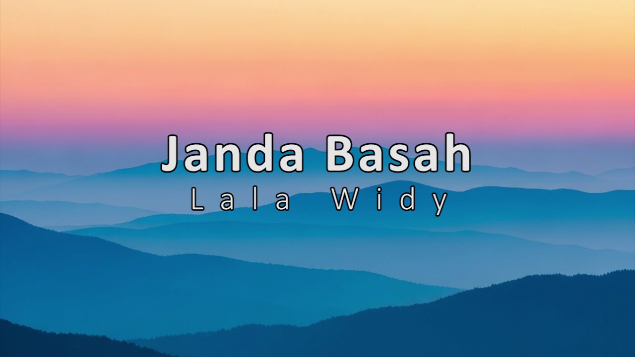 JANDA BASAH - LALA WIDY (LIRIK) | AGENG MUSIC