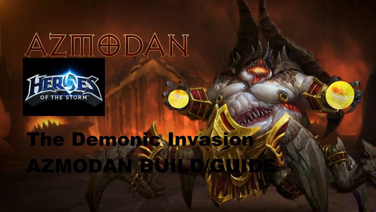 The Demonic Invasion | Heroes of The Storm Azmodan Build/Guide