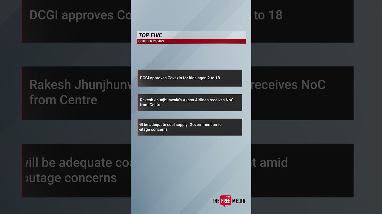 The Free Media - Top Five NEWS of 12 October 2021