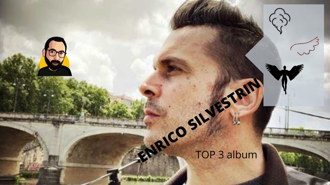 Top 3: gli album preferiti di ENRICO SILVESTRIN