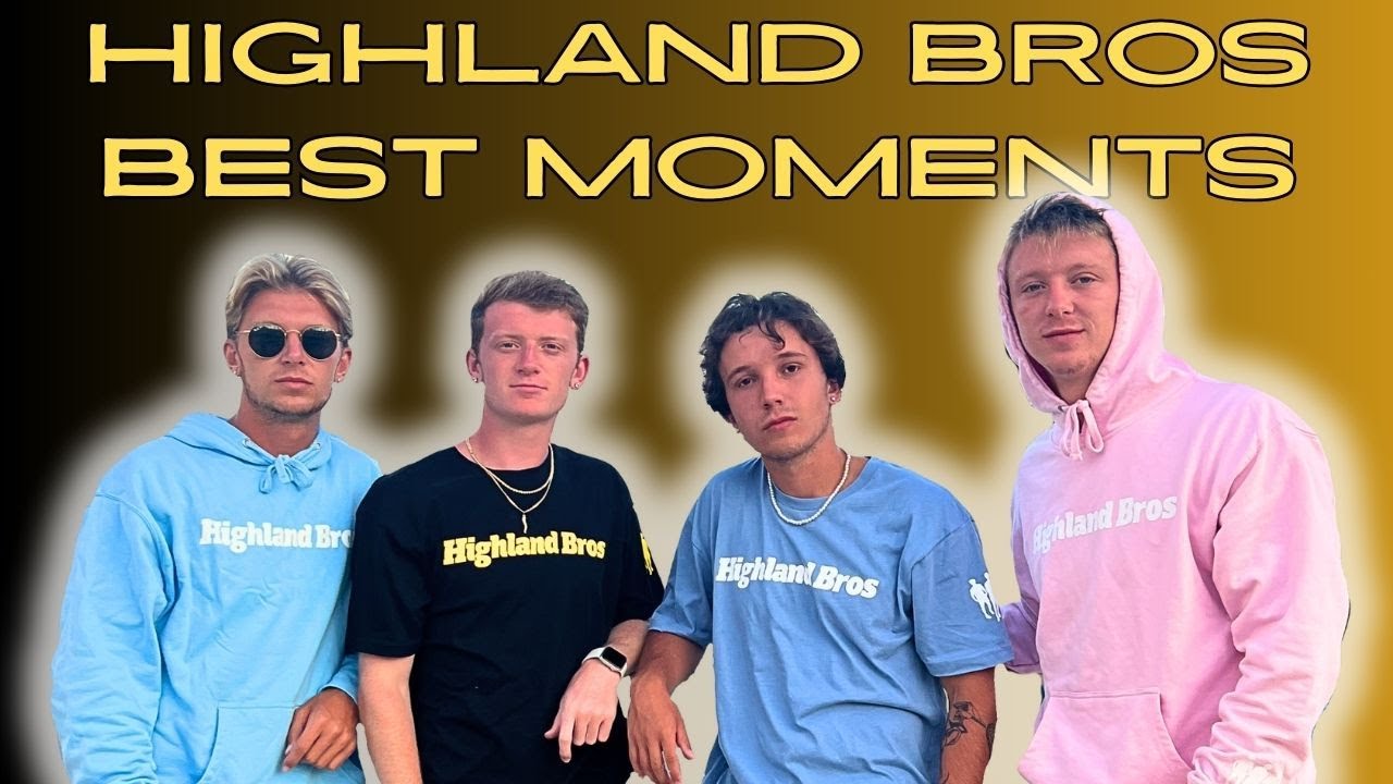 Highland Bros BEST MOMENTS!