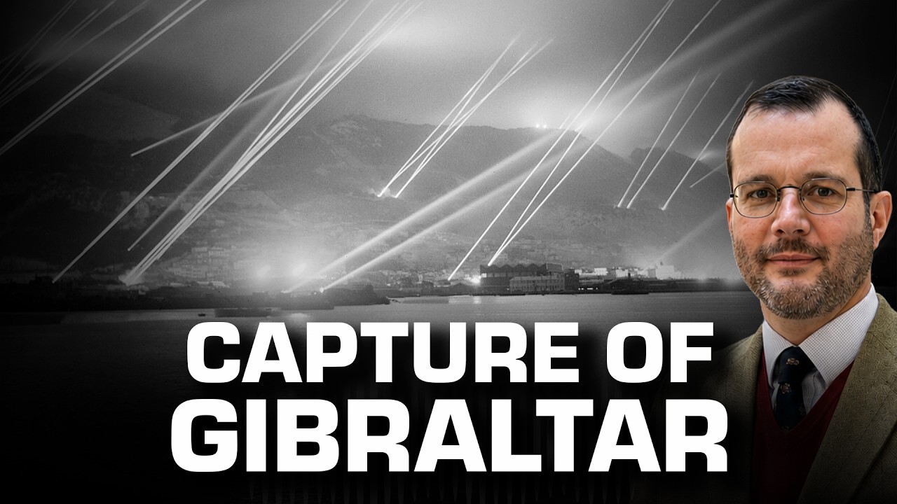 Operation Felix - The Capture of Gibraltar | WW2 Podcast Episode: 112