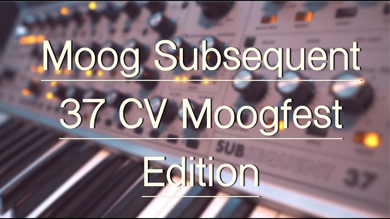 Moog Subsequent 37 CV Moogfest Edition Demo (No Talking)